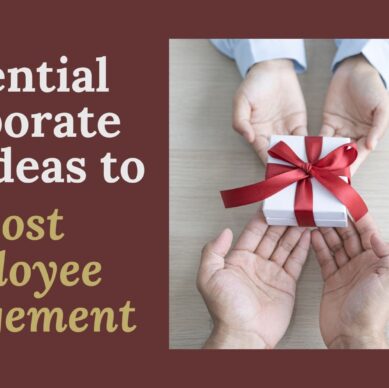 Essential Corporate Gift Ideas to Boost Employee Engagement