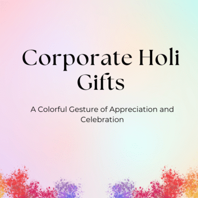 Holi Gifting Etiquette: The Corporate Festive Gifts Do's and Don'ts